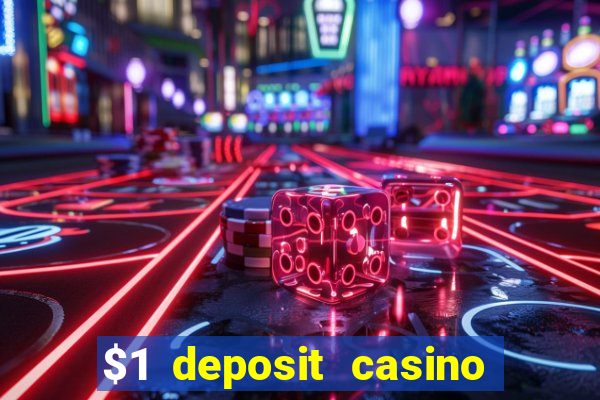 $1 deposit casino 2018 nz